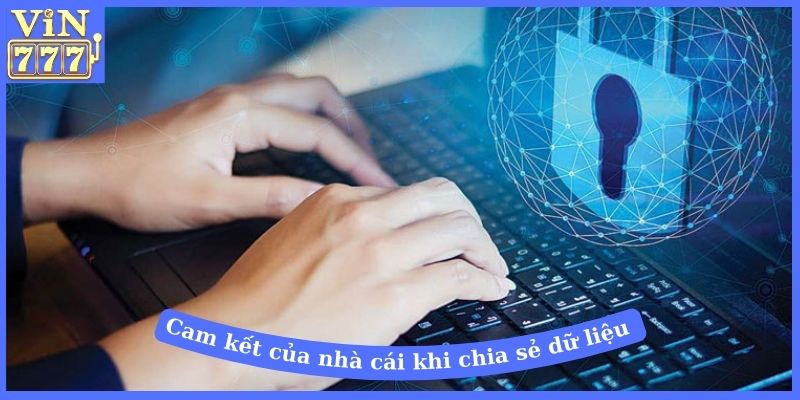 Cam kết của nhà cái khi chia sẻ dữ liệu