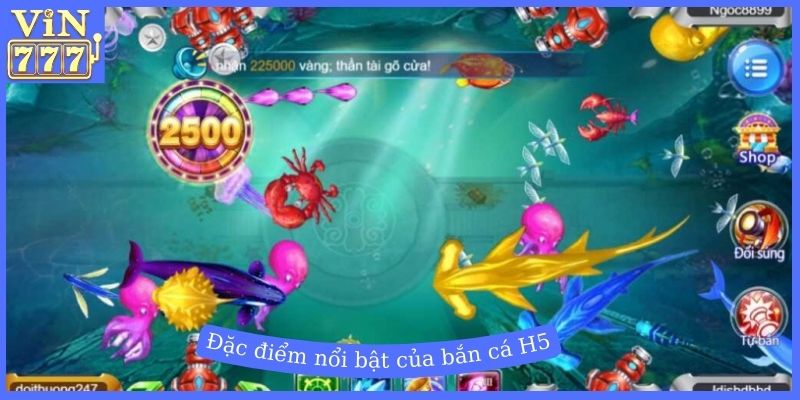 Đặc điểm nổi bật của game bắn cá H5 