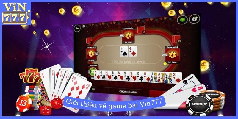 Giới thiệu chung về game bài Vin777