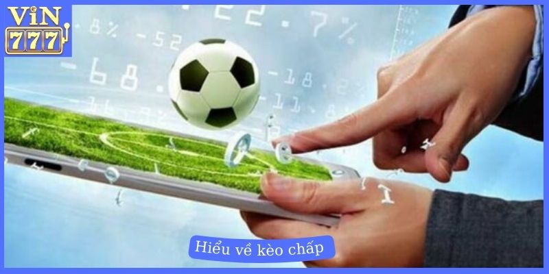 Hiểu về kèo chấp