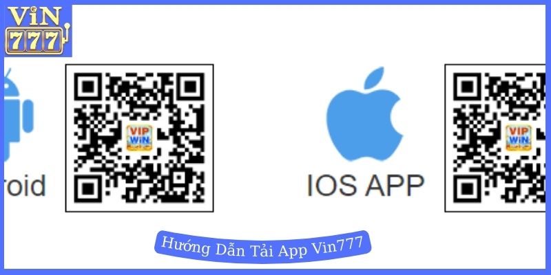 Hướng dẫn cách tải app Vin777 an toàn, nhanh chóng