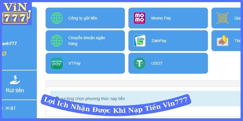 Lợi ích khi bạn chọn nạp tiền Vin777 