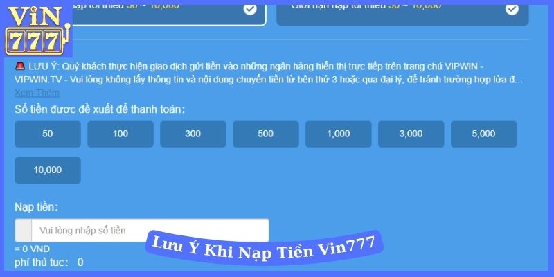 Một số chú ý khi nạp tiền Vin777